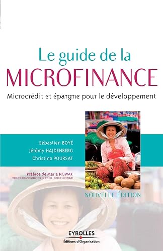 Le guide de la microfinance: Microcrédit et épargne pour le développement