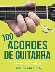 100 Acordes De Guitarra: Para Iniciantes e Intermedios: 2