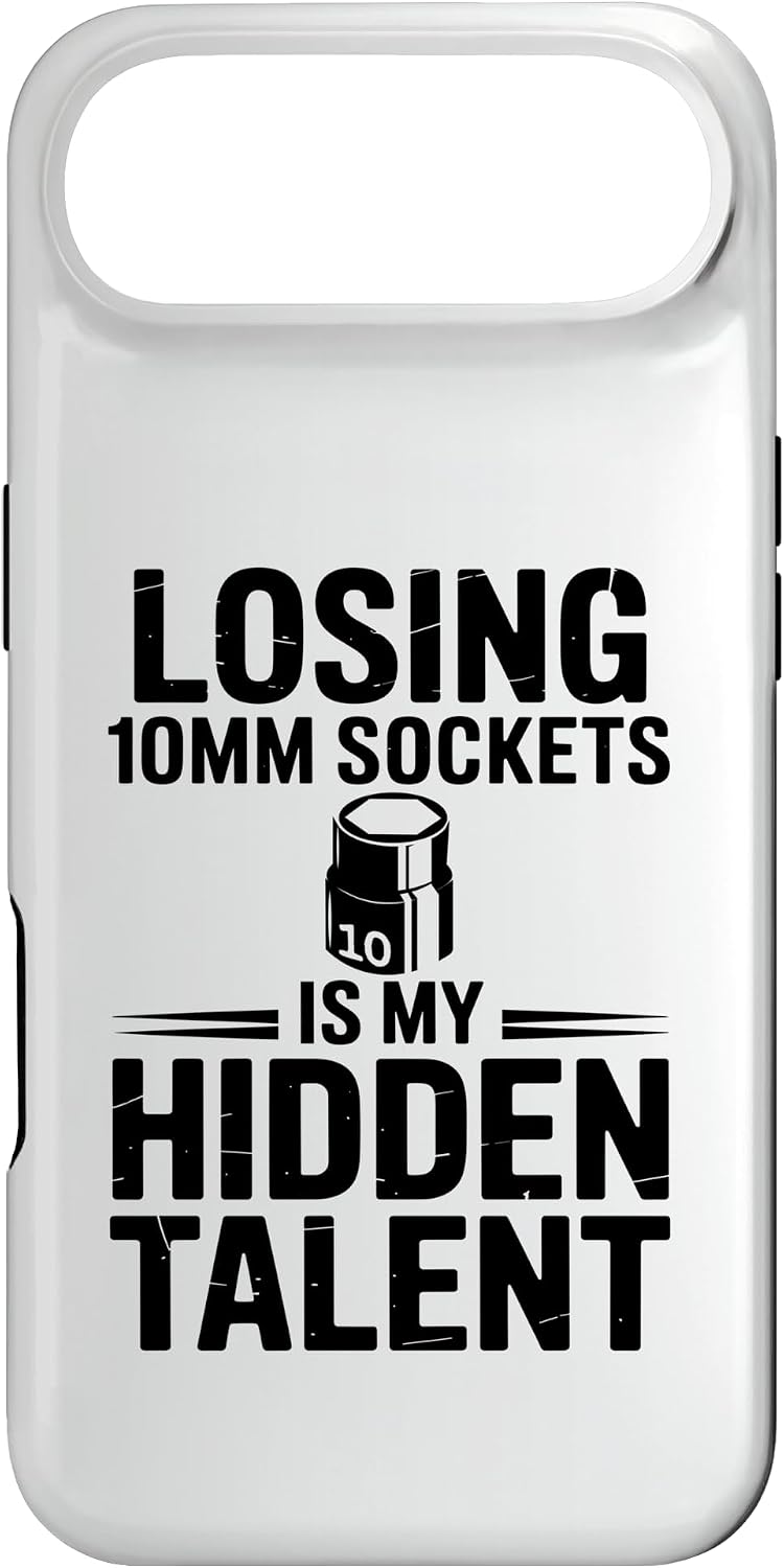 Losing 10MM Sockets is My Hidden Talent Mechanic Car Guy Case for iPhone Air