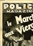  POLICE MAGAZINE N° 235 DU 26 MAI 1935. SOMMAIRE: LE MARCHE AUX VIERGES, QUAND LA PRISON EST SURPEUPLEE, NUITS SEVILLANES,