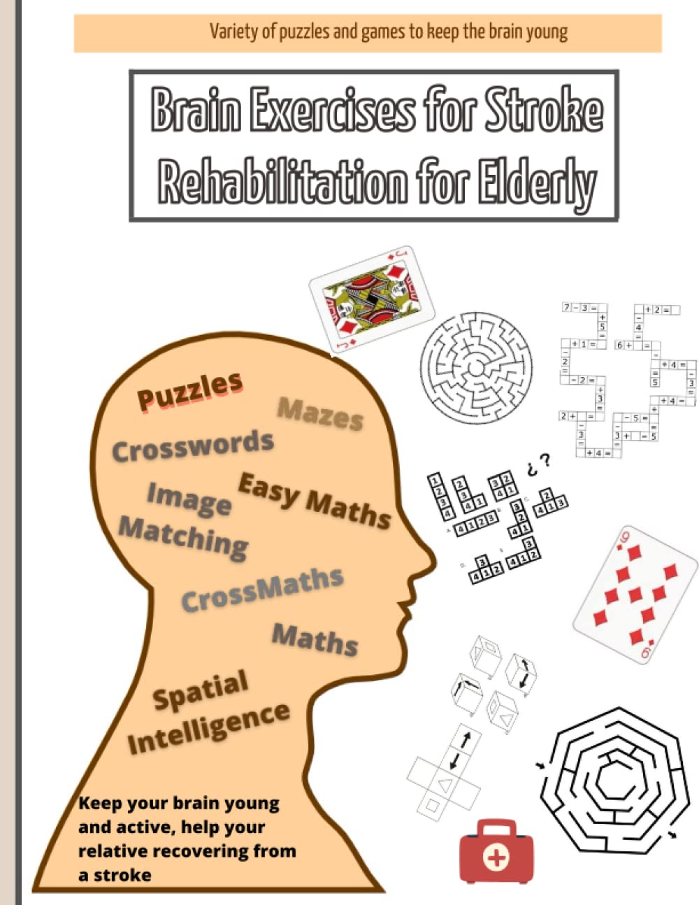 Brain Exercises for Stroke Rehabilitation for Elderly: Activity book for seniors to keep their brains intact avoiding dementia and alzheimer