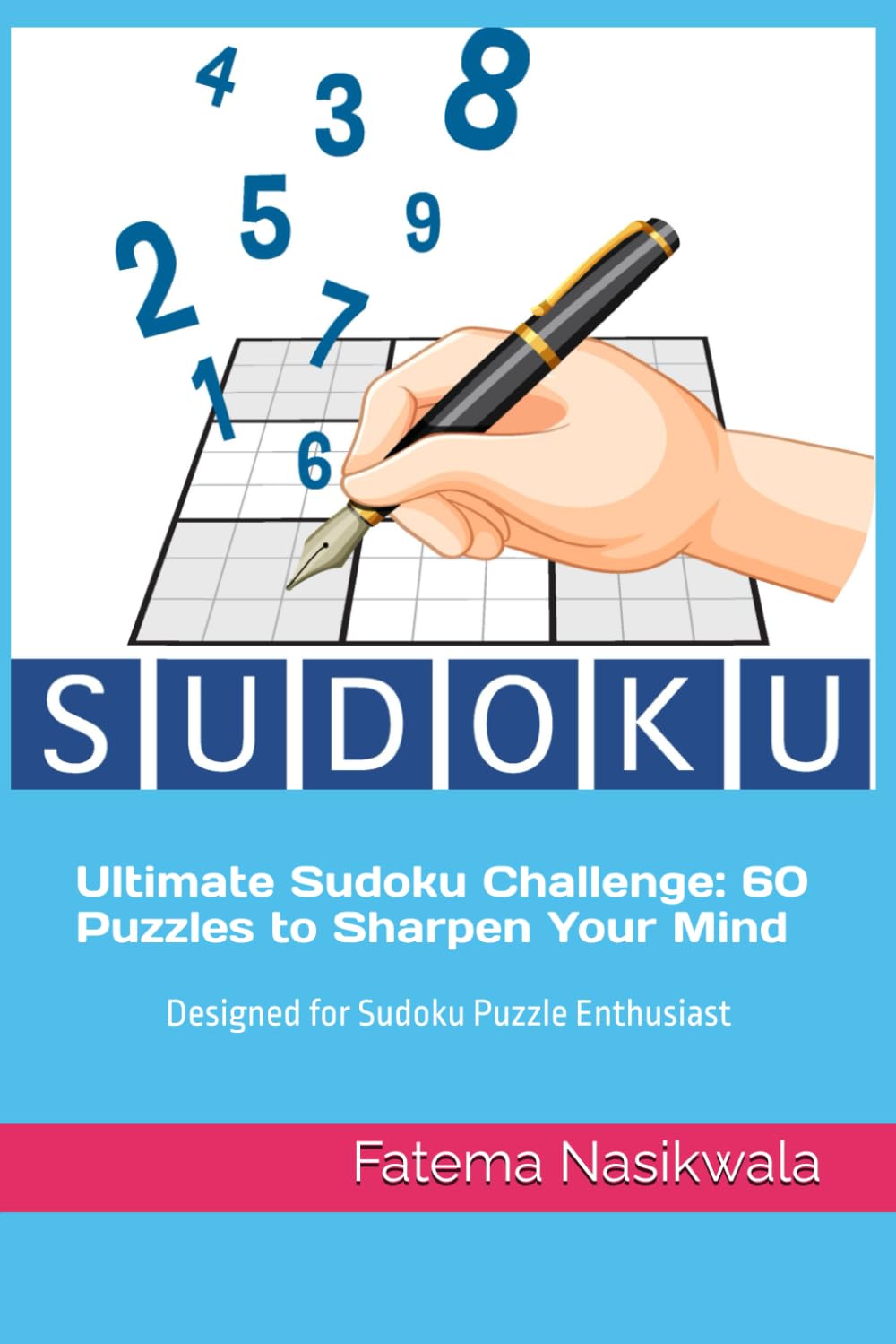 Ultimate Sudoku Challenge: 60 Puzzles to Sharpen Your Mind