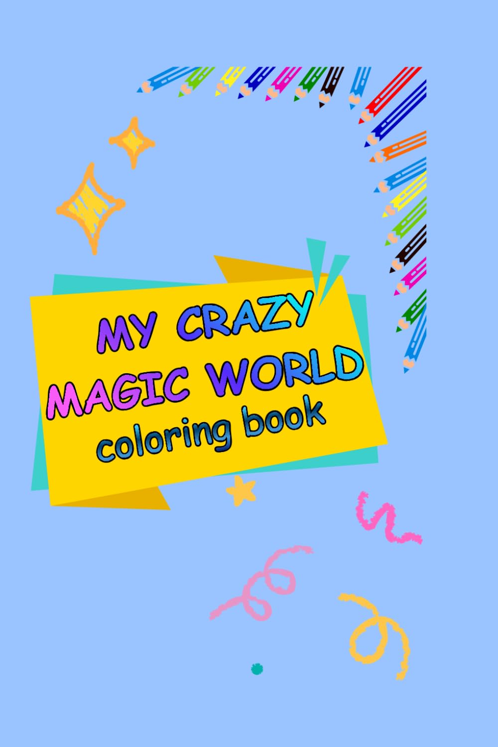 My Crazy Magic World