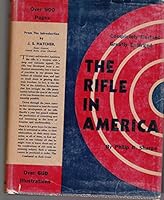 The Rifle in America with Several Illustrations B000GTC5J4 Book Cover