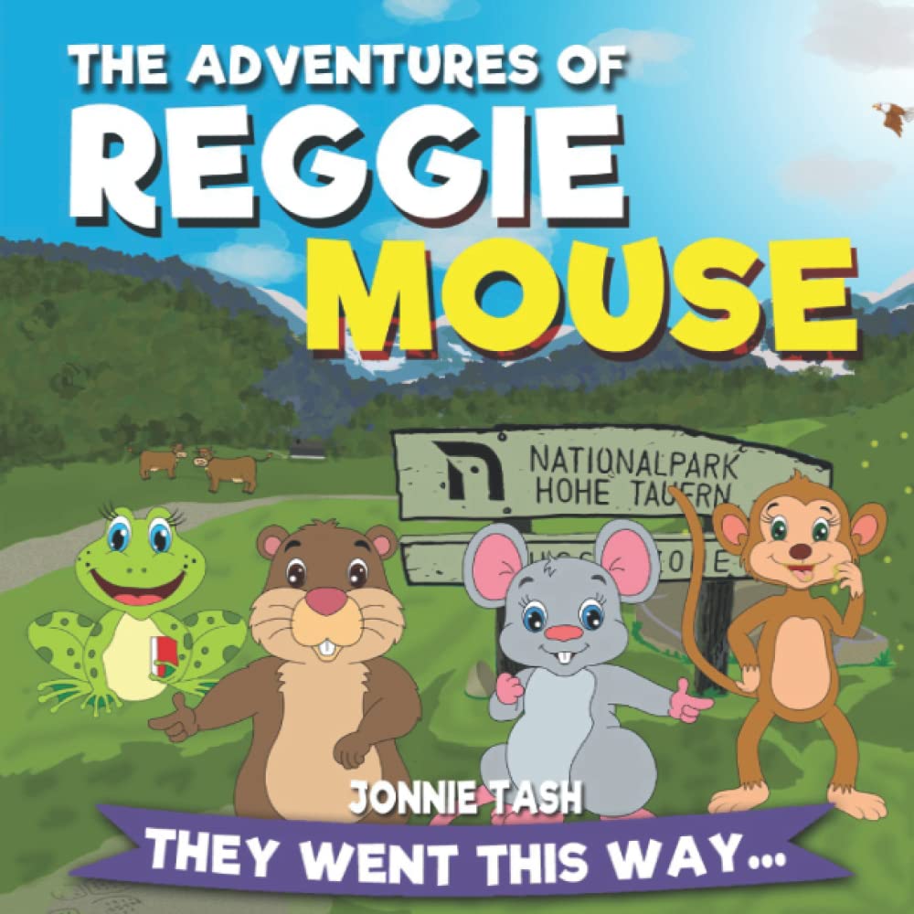 The Adventures of Reggie Mouse and his Forest Friends: They went this way…: 3