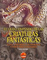 El Gran Compendio de Las Criaturas Fantasticas 8496129152 Book Cover
