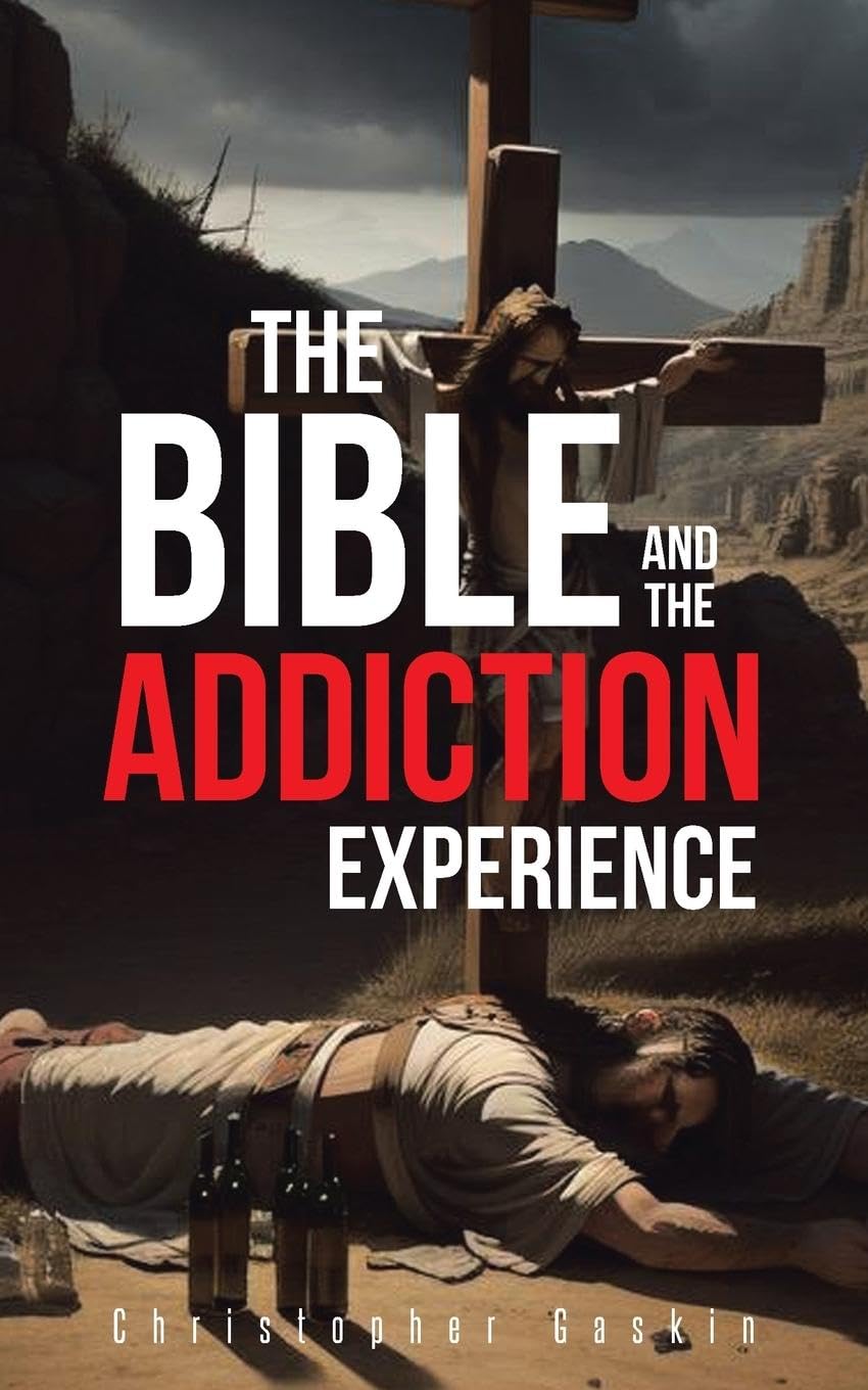 The Bible and the Addiction Experience