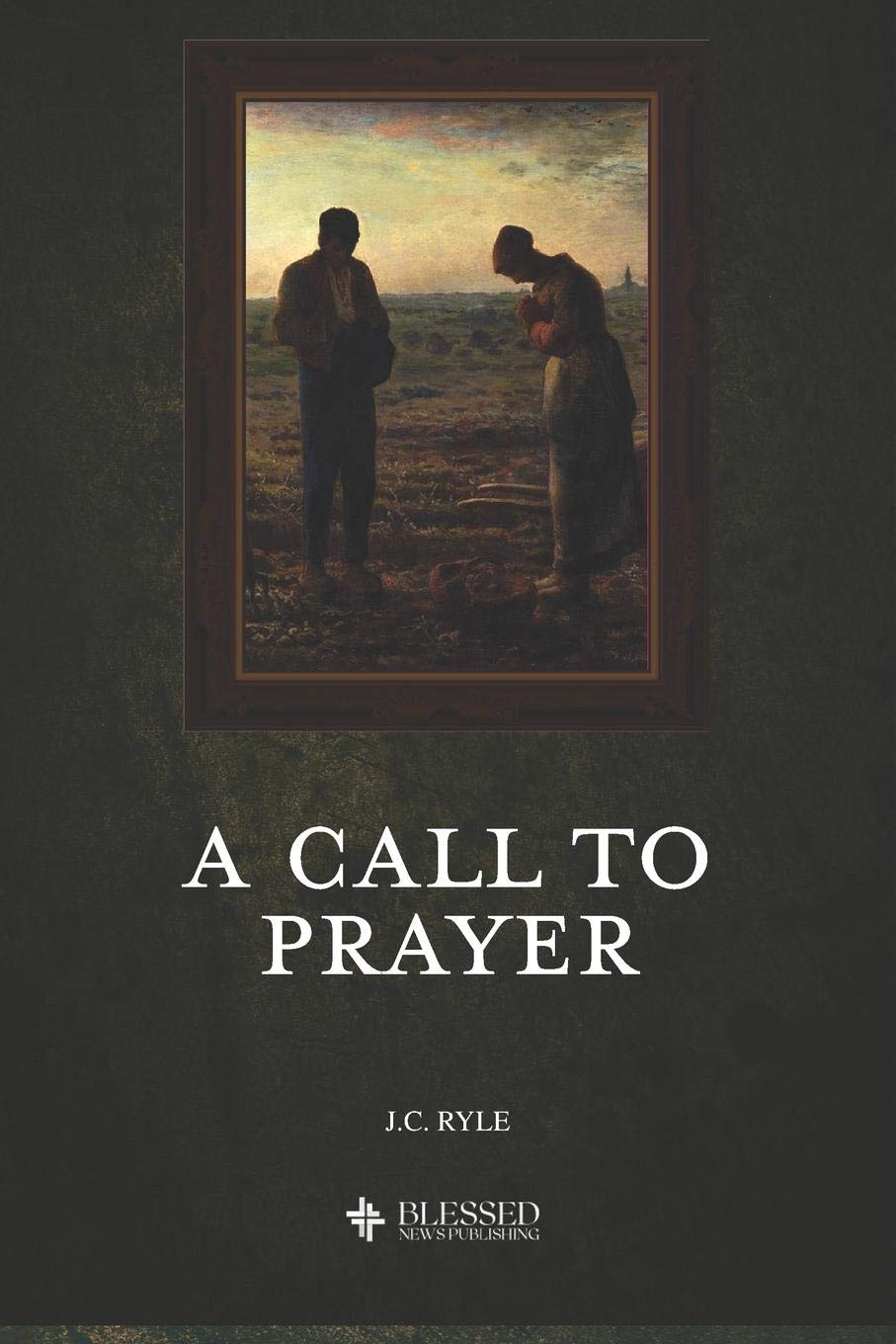 A Call to Prayer (Illustrated): Ryle, J.C.: 9781080010141: Amazon.com ...