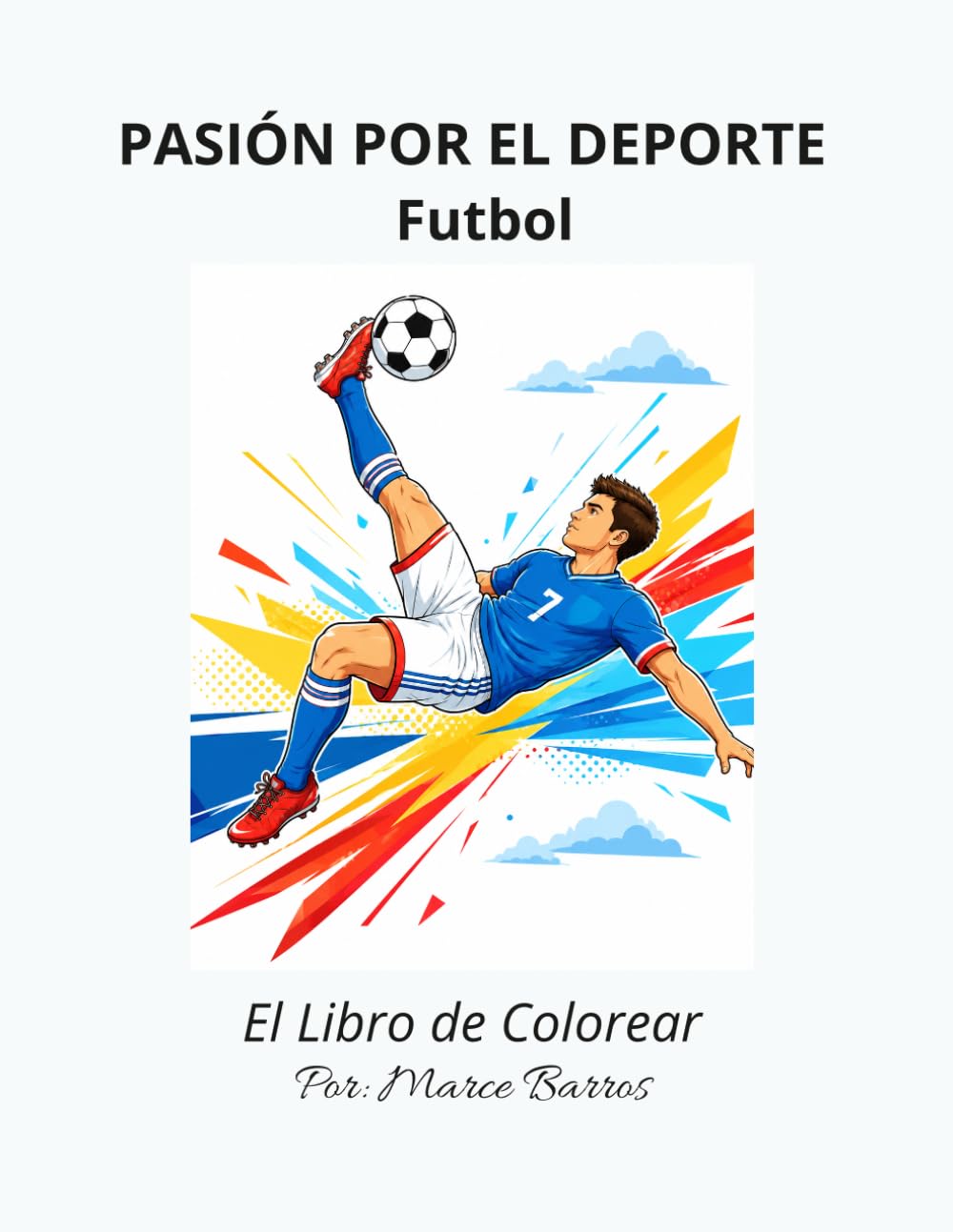 Pasión por el Deporte: Futbol - El libro de Colorear