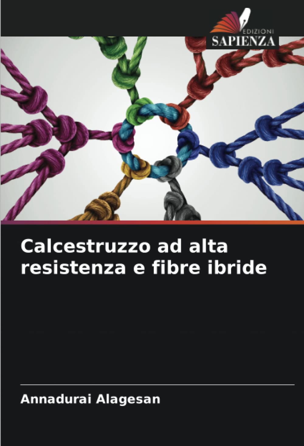 Calcestruzzo ad alta resistenza e fibre ibride (Italian Edition)