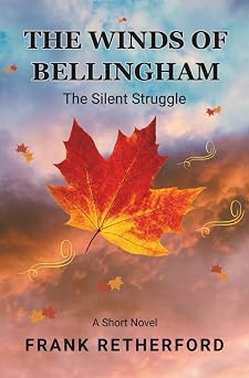 The Winds of Bellingham The Silent Struggle