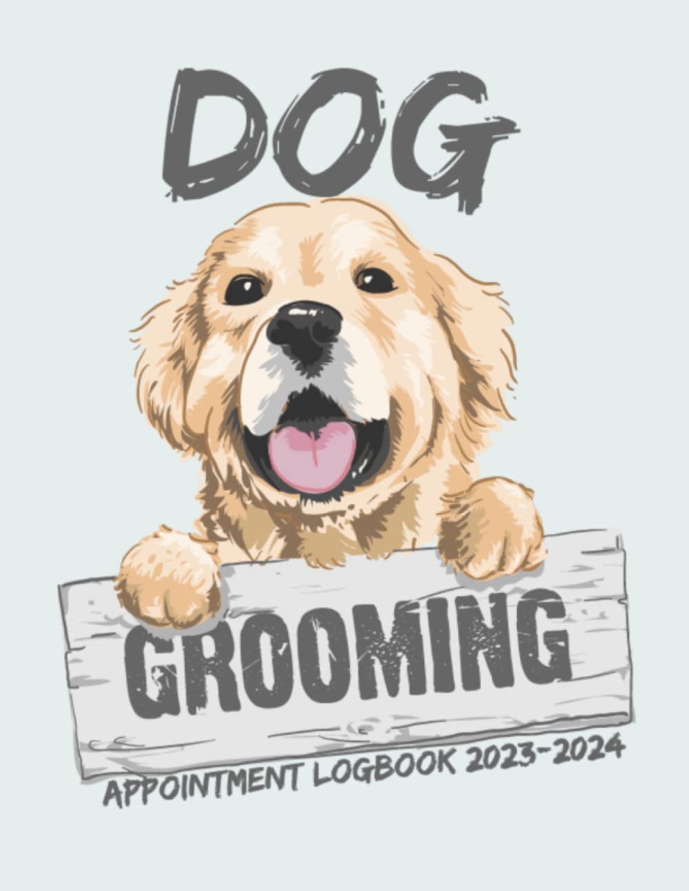 Dog Grooming Appointment Logbook 2023 2024 Dog Grooming Appointment