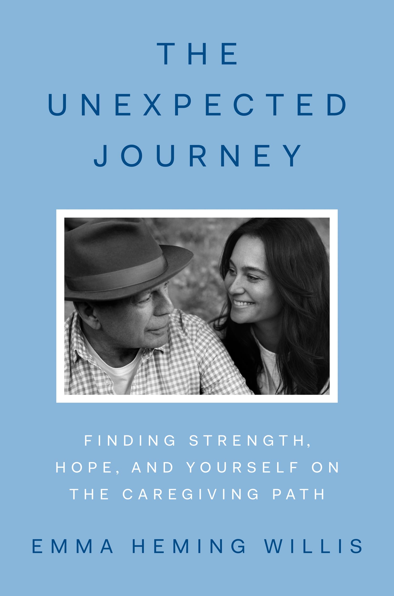 The Unexpected Journey: Finding Strength, Hope, and Yourself on the Caregiving Path