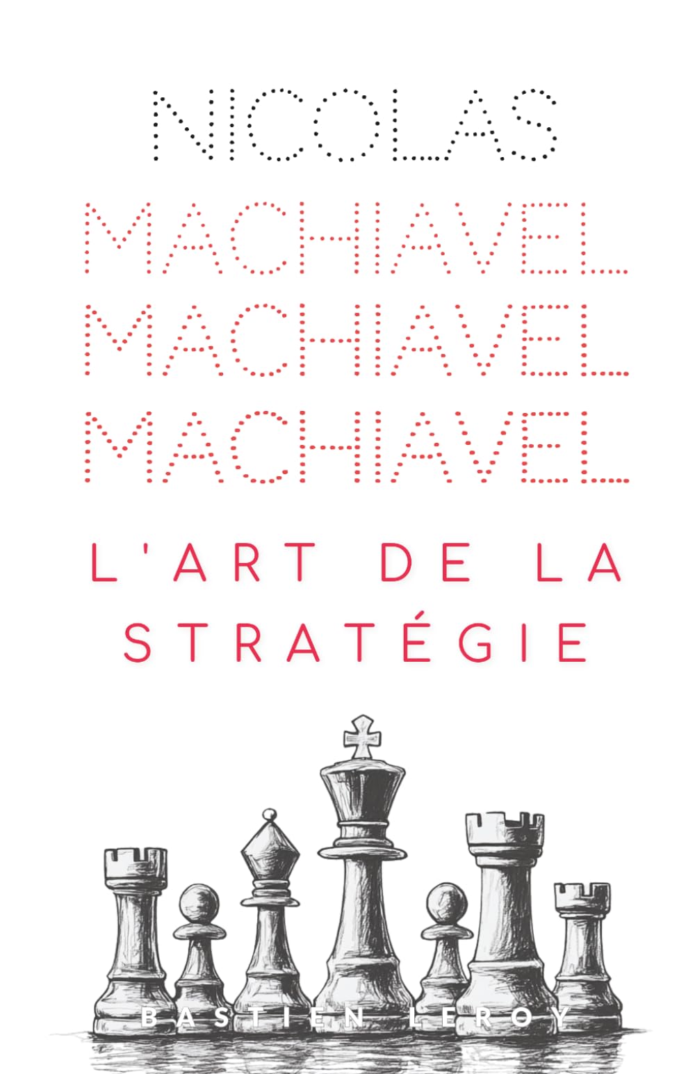 Nicolas Machiavel : L'art de la stratégie pour tous