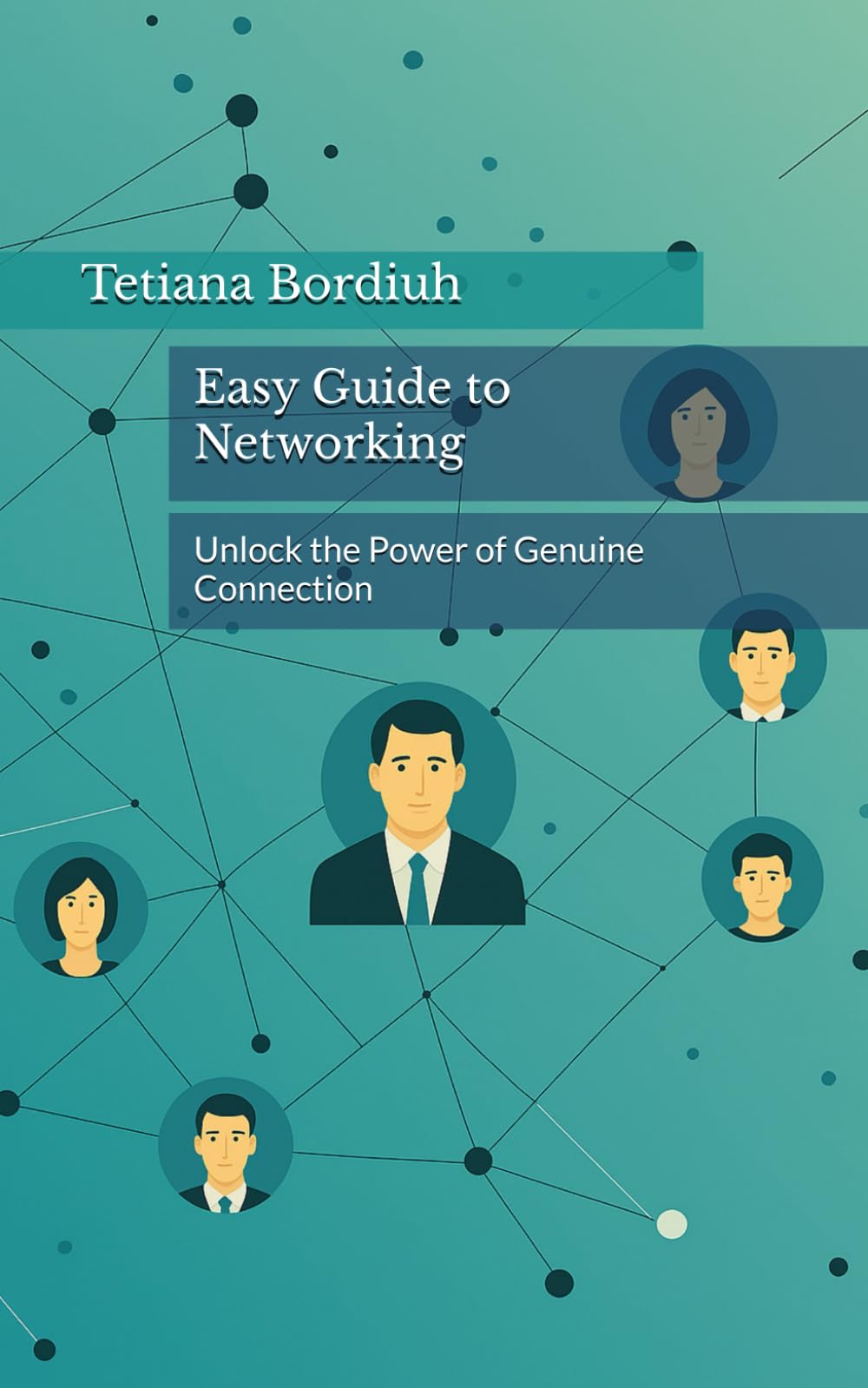Easy Guide to Networking: Unlock the Power of Genuine Connection