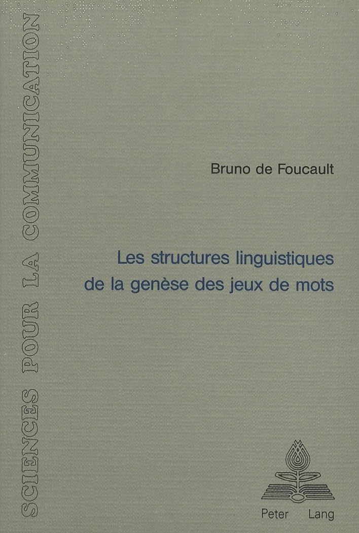 Les Structures Lingulistiques De LA Genese Des Jeux De Mots