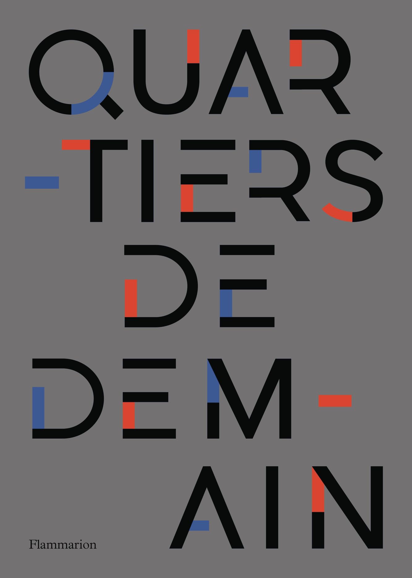Quartiers de demain essai d'urbanisme pour réinventer l'habitat et la ville de demain