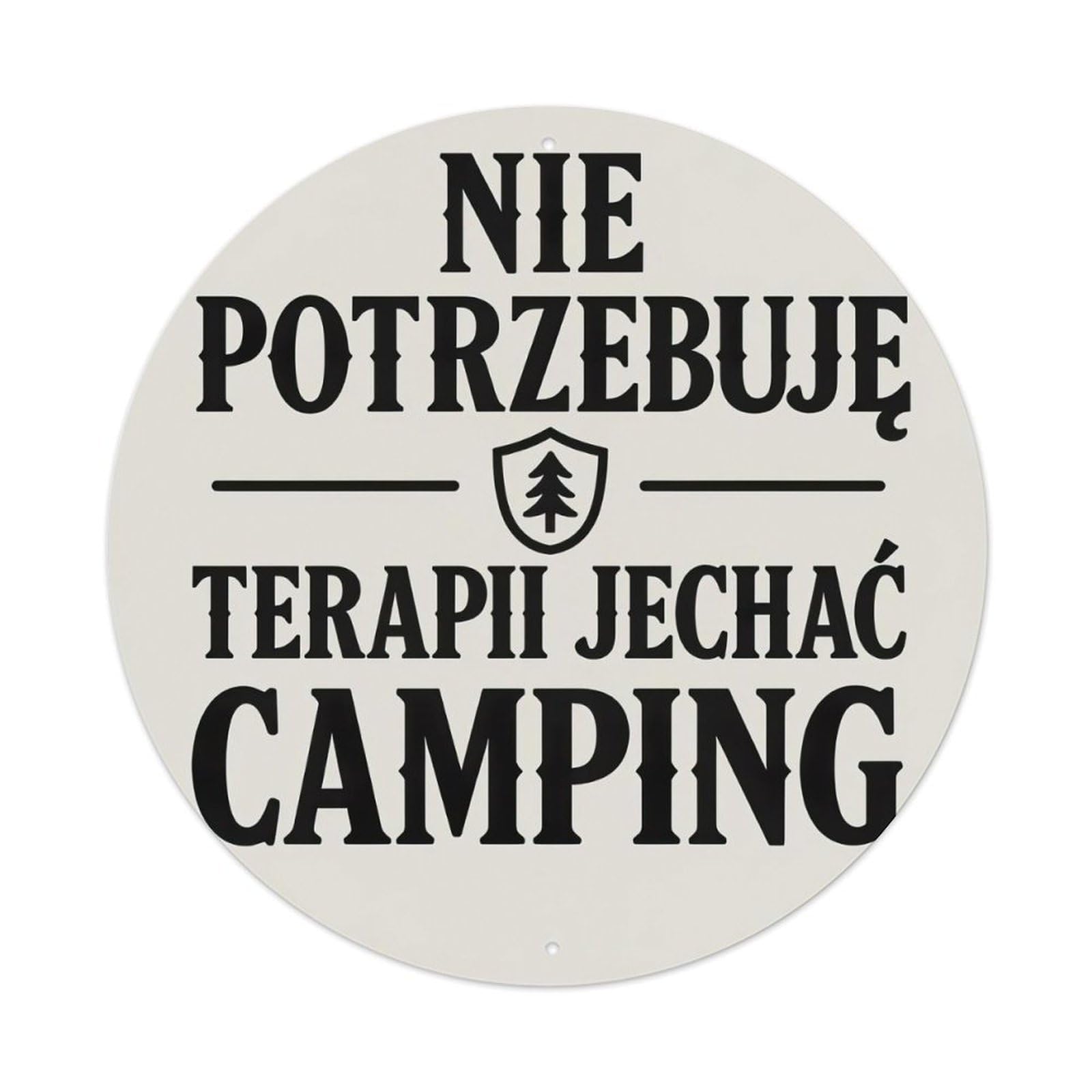 I Don't Need Therapy to Go Camping Metal Tin Sign