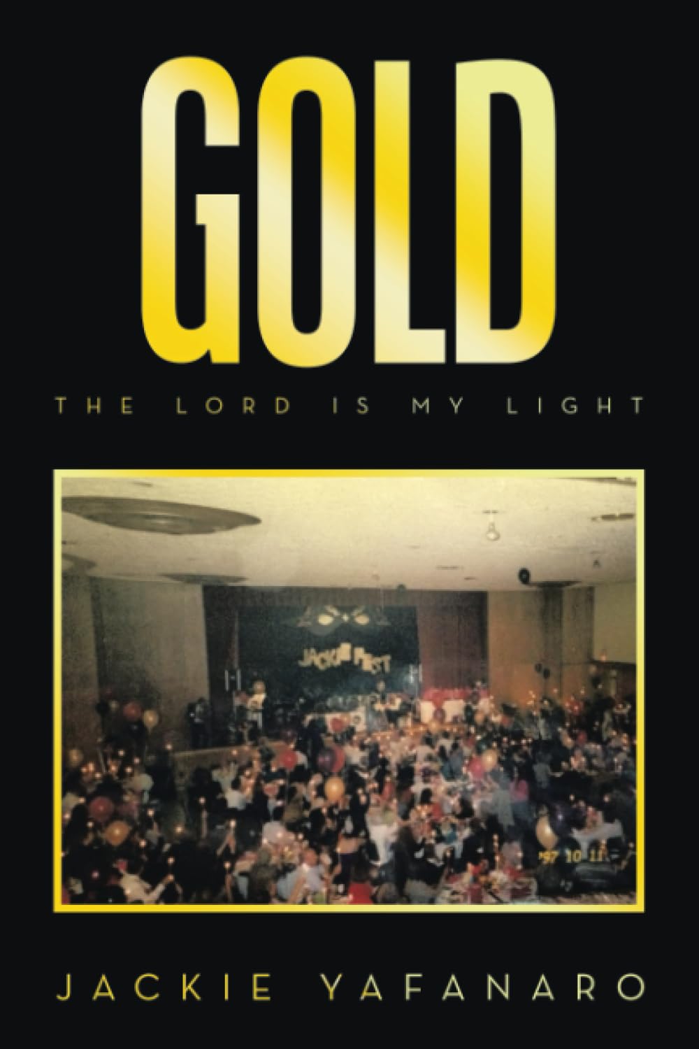 GOLD: The Lord is My Light