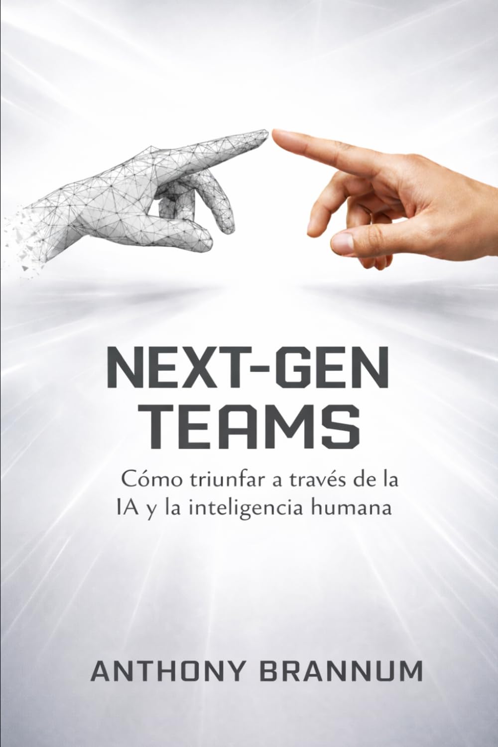 NEXT-GEN TEAMS: Cómo triunfar a través de la IA y la Inteligencia Humana