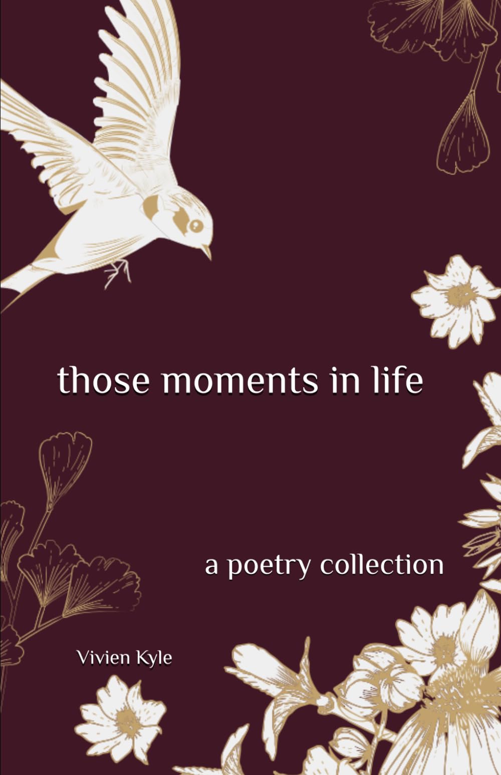 those moments in life: a poetry collection
