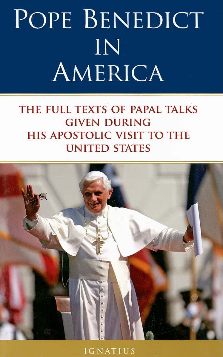 Buy Pope Benedict in America: The Full Texts of Papal Talks Given During His Apostolic Visit to the United States โ BookShops.in
