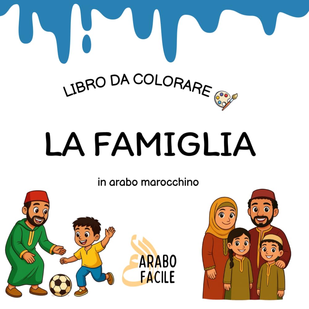 Impara la Darija colorando | La famiglia: Colora e scopri i nomi dei familiari in arabo marocchino (Arabo Facile – Coloro e imparo l'arabo marocchino (darija))