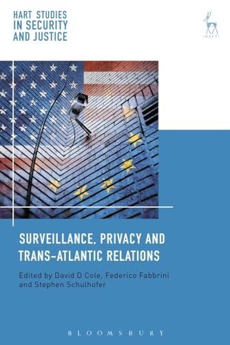 Surveillance, Privacy and Trans-Atlantic Relations (Hart Studies in Security and Justice)