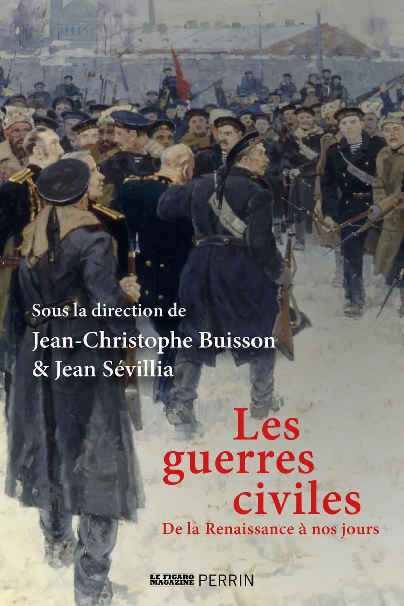 Les guerres civiles - De la Renaissance à nos jours