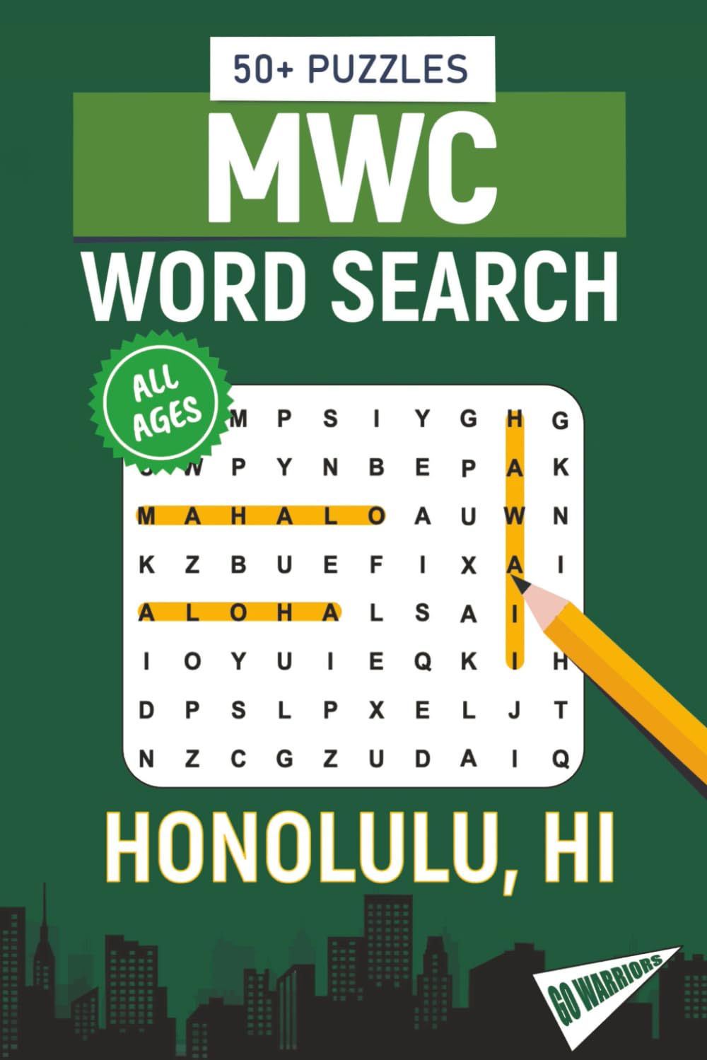 MWC Word Search - Honolulu, Hawaii Edition: Word Searches About All Things Honolulu, the University of Hawaii, Campus, Food, Landmarks, Sports, With ... for Gifts, Vacations, Holidays, Students