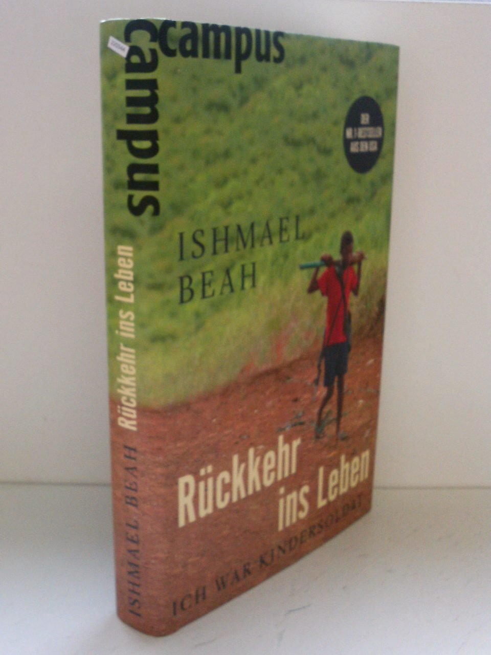 Rückkehr ins Leben: Ich war Kindersoldat