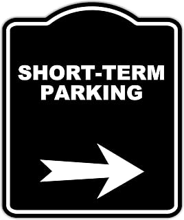SHORT-TERM PARKING Black Sign Arrow Right Aluminum Composite Sign 8.5 x 10 inches