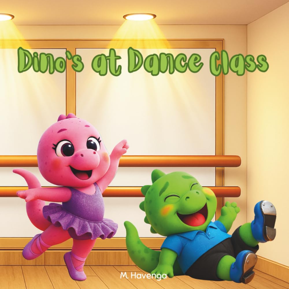 Dino’s at Dance Class: A Story About Confidence and Courage