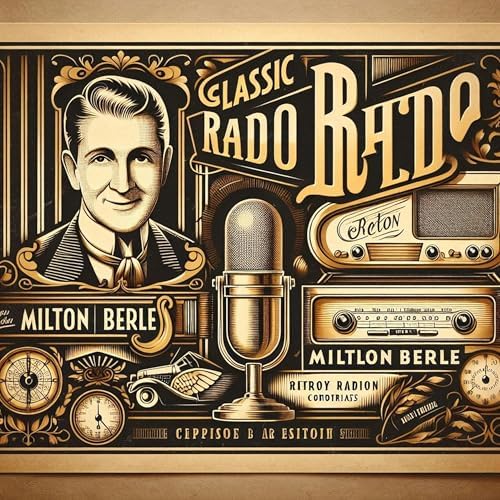 Milton Berle Texaco Star Theater - OTR