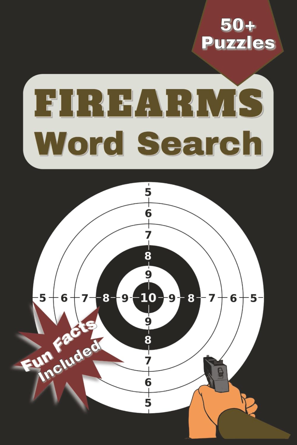 Firearms Word Search Puzzle Book: Word Searches with Fun Facts on Gun History, Tools, Equipment and More | 50+ Easy-to-Read Puzzles | 6 x 9 Inches | ... Military Families & Shooting Enthusiasts