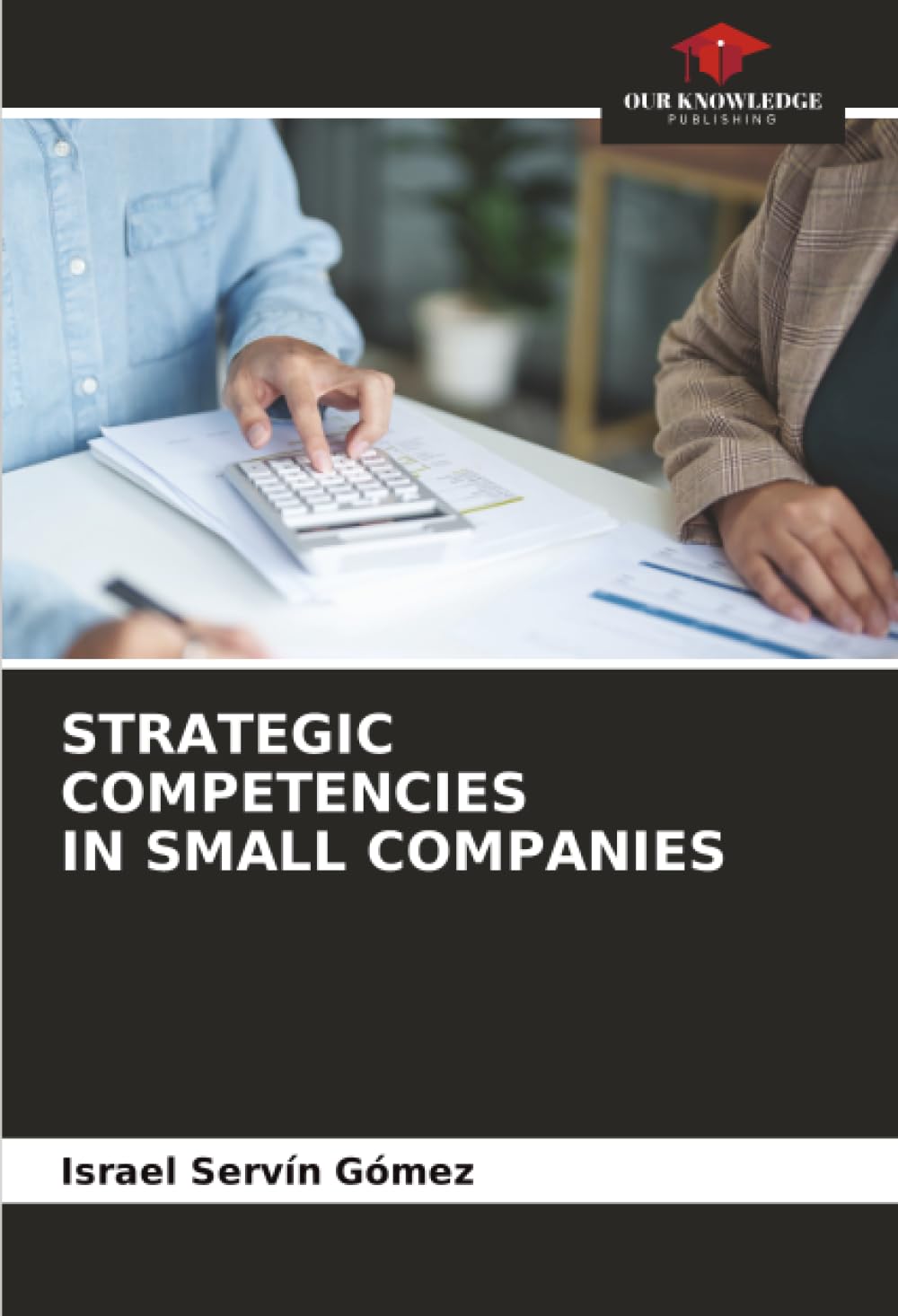 STRATEGIC COMPETENCIES IN SMALL COMPANIES