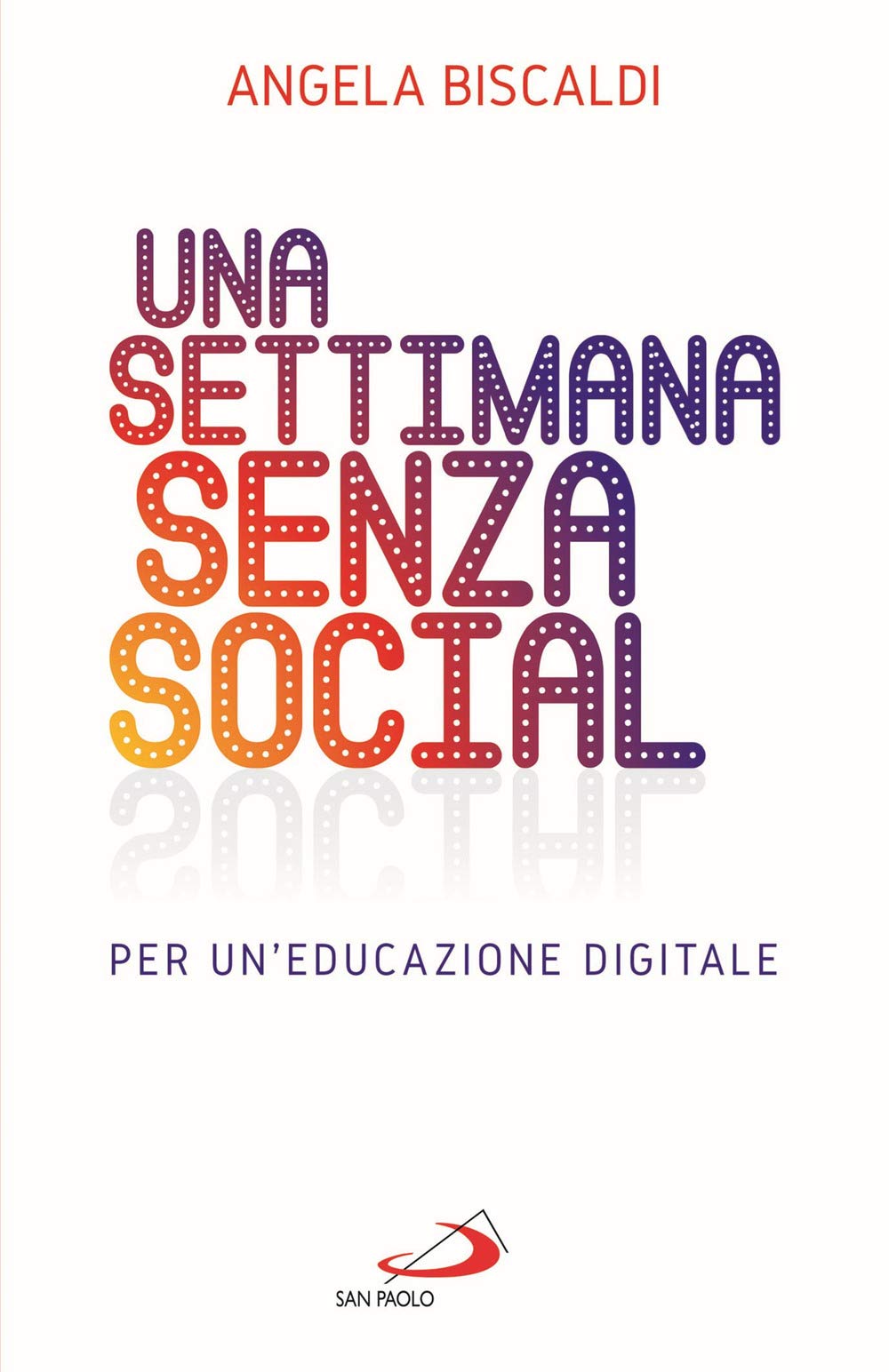Una Settimana Senza Social. Per Un'educazione Digitale - 4