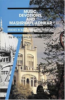 Hardcover Studies in Babi and Baha'I History: Music, Devotions, and Mashriq'L-Adkhar Book