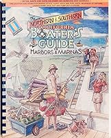 The Northern & Southern California boater's guide to harbors & marinas 1887699104 Book Cover