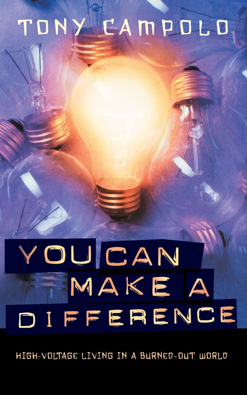 The You Can Make a Difference: High-Voltage Living in a Burned-Out World