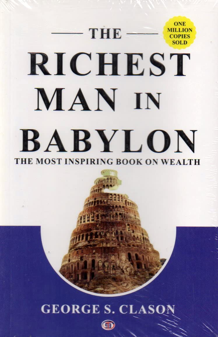 The Richest Man In Babylon : George S Clason: Amazon.in: Books