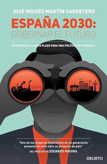 España 2030: Gobernar el Futuro: Estrategias a Largo Plazo para una Po
