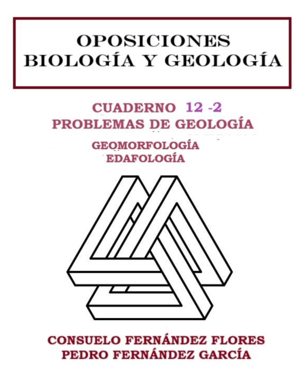 OPOSICIONES BIOLOGÍA Y GEOLOGÍA. PROBLEMAS DE GEOLOGÍA: GEOMORFOLOGÍA, EDAFOLOGÍA (CUADERNILLOS OPOSICONES BIOLOGÍA Y GEOLOGÍA)