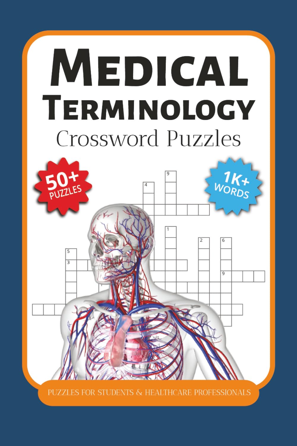 Medical Terminology Crossword Puzzles: Crossword Puzzles with Easy to Read Print about Medical Terminology, Anatomy, Physiology and More | 6x9 inches, ... Doctors, Vacations, Holidays and Relaxation