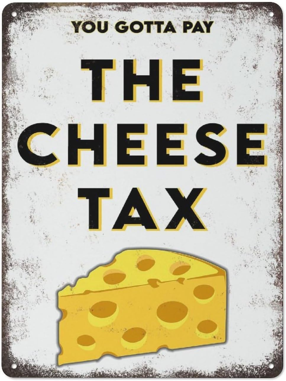 peiyeety The Cheese Tax Song Wall Art Lover Dog Metal Tin Sign Plaque Poster Vintage Aluminium Creative Novelty Unique Funny Decoration Waterproof 5.5x8 inches