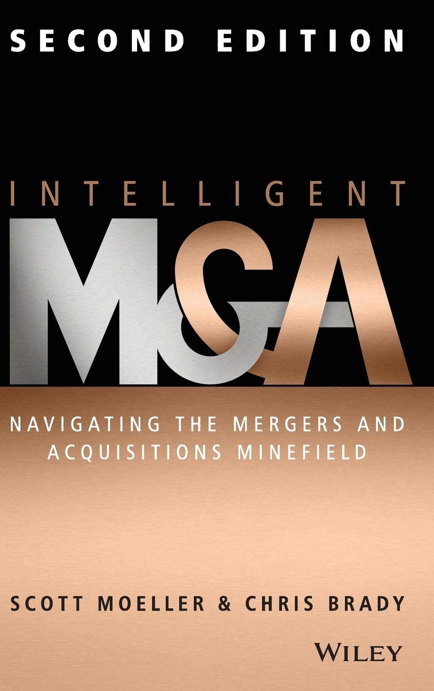 Intelligent M & a: Navigating the Mergers and Acquisitions Minefield