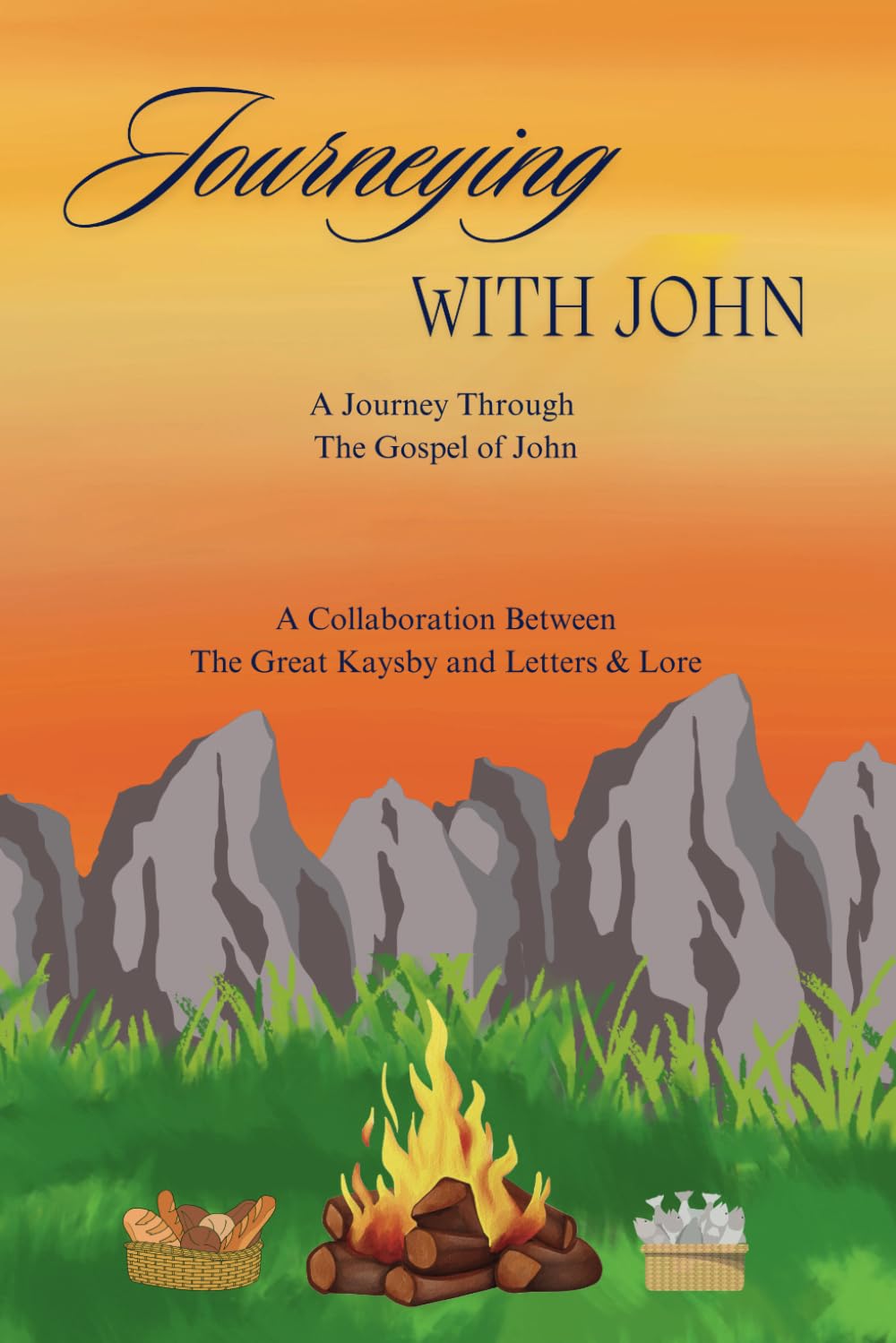 Journeying with John: A Journey Through the Gospel of John