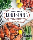 Fresh from Louisiana: The Soul of Cajun and Creole Home Cooking