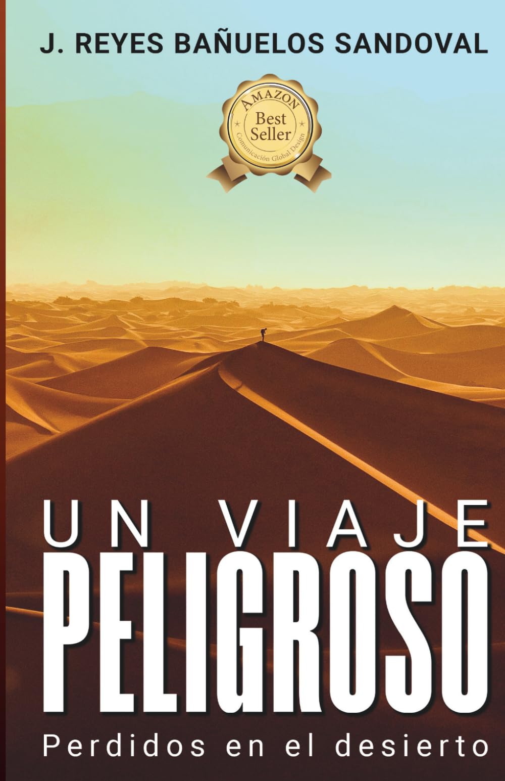 UN VIAJE PELIGROSO: Perdidos en el desierto