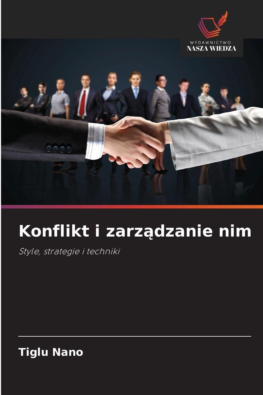 Konflikt i zarz¿dzanie nim: Style, strategie i techniki